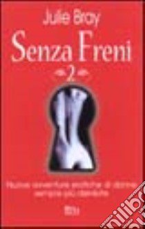 Senza freni 2 libro di Bray Julie