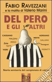 Del Pero e gli altri libro di Ravezzani Fabio - Marini Valerio