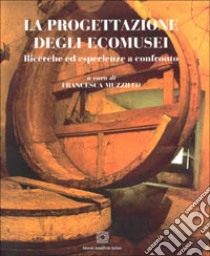 La progettazione degli ecomusei libro di Muzzillo F. (cur.)