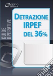 Detrazione IRPEF del 36 per cento libro