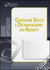 Cedolare secca e dichiarazione dei redditi libro di Centro Studi Fiscali Seac (cur.)