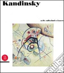 Wassily Kandinsky. Dalle collezioni d'arte svizzere. Ediz. trilingue libro di Endicott Barnett V. (cur.)