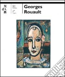 Georges Rouault (1871-1958). Ediz. illustrata libro di Chiappini R. (cur.)