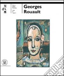 Georges Rouault (1871-1958). Ediz. tedesca libro di Chiappini R. (cur.)