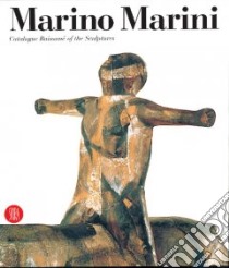 Marino Marini. Catalogo ragionato della scultura. Ediz. inglese libro