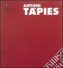 Tapies Antoni. Ediz. italiana e tedesca. Vol. 2 libro di Casé Pierre