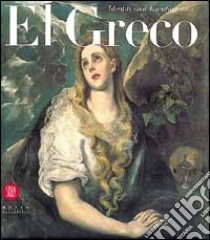 El Greco. Identità e trasformazione. Ediz. inglese libro di Lopera Alvarez J. (cur.)