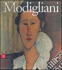 Amedeo Modigliani. Ediz. italiana libro di Chiappini R. (cur.)