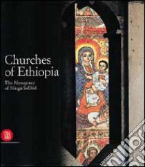 Chiese d'Etiopia. Il Monastero di Narga Sellase. Ediz. inglese libro di Di Salvo Mario