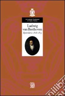 Ludwig van Beethoven. Epistolario 1808-1813. Ediz. illustrata. Vol. 2 libro di Brandenburg S. (cur.)