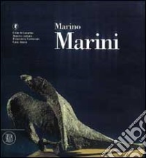 Marino Marini. Ediz. inglese libro di Casé P. (cur.)