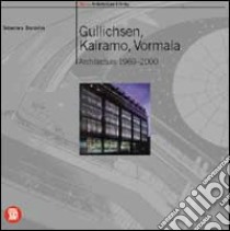 Gullichsen; Kairamo; Vormale. Architecture 1969-2000. Ediz. inglese libro di Brandolini Sebastiano