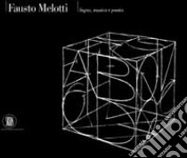 Fausto Melotti. Segno, musica e poesia libro