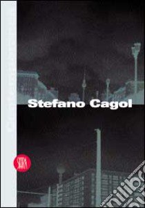 Cagol Stefano contemporanea. Ediz. italiana e inglese libro