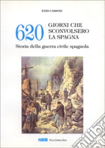 Seicentoventi giorni che sconvolsero la Spagna libro di Cassoni Enzo