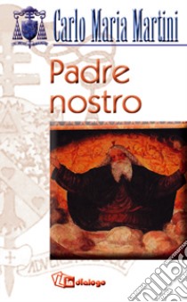 Padre nostro libro di Martini Carlo Maria