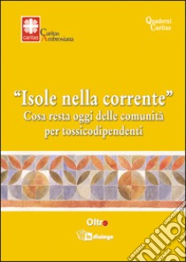 Abitare la comunità. Residenzialità terapeutica e sofferenza psichica libro di Caritas ambrosiana (cur.)