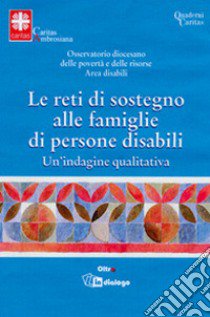 Le reti di sostegno alle famiglie. Un'indagine qualitativa libro di Caritas ambrosiana (cur.)