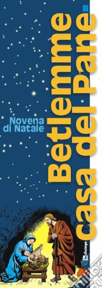 Betlemme casa del pane. Novena di Natale libro