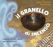 Il granello di incenso libro di Azione Cattolica ambrosiana (cur.)