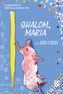Shalom Maria libro di Fondazione oratori milanesi (cur.)