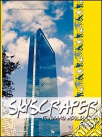 Skyscraper. Itinerario adolescenti. First libro di Azione Cattolica ambrosiana (cur.)