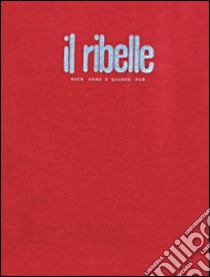 Il ribelle. Esce come e quando può. Nuova edizione anastatica del giornale clandestino (1943-1945) libro di Fondazione Ambrosianeum (cur.)