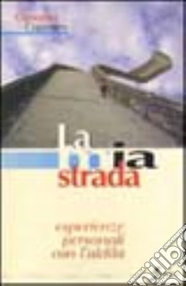 La mia strada. Esperienze personali con l'aldilà libro di Caprara Concetta