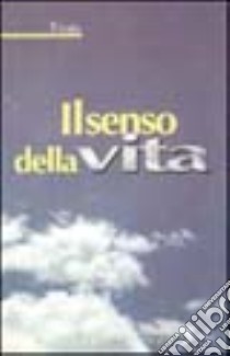 Il senso della vita libro di Viola