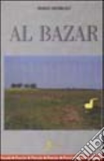 Al bazar libro di Iacobucci Renzo