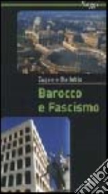 Barocco e fascismo libro di Ballabio Eugenio