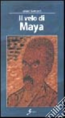 Il velo di Maya libro di Bettozzi Mirko