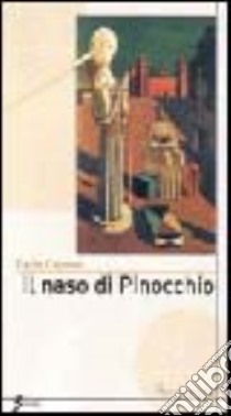 Il naso di Pinocchio libro di Capone Carlo