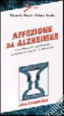 Affezione da Alzheimer. Il trattamento psicologico complementare per le demenze libro di Giusti Edoardo; Surdo Viviana