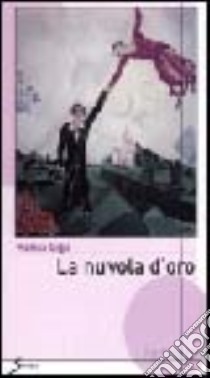 La nuvola d'oro libro di Gigli Marisa