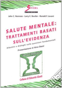 Salute mentale. Trattamenti basati sull'evidenza libro di Norcross John C.; Beutler Larry E.; Levant Ronald F.