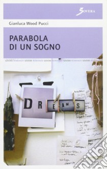 Parabola di un sogno libro di Pucci Gianluca Wood