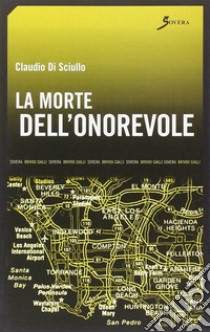 La morte dell'onorevole libro di Di Sciullo Claudio