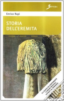 Storia dell'eremita. Con CD Audio libro di Rapi Enrico