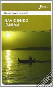 Navigando l'anima libro di Fasano Nunzia