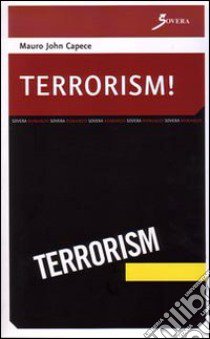 Terrorism! libro di Capece Mauro J.