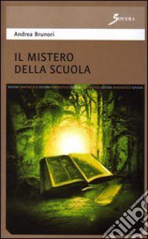 Il mistero della scuola libro di Brunori Stefano