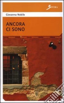 Ancora ci sono libro di Nobile Giovanna