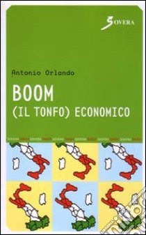 Boom. Il tonfo economico libro di Orlando Antonio