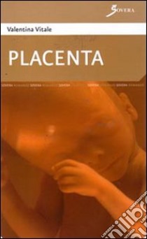 Placenta libro di Vitale Valentina