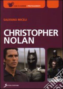 Christopher Nolan libro di Salviano Miceli Salvatore