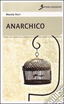 Anarchico libro di Perri Manola