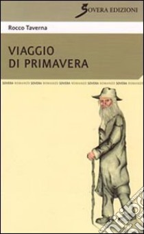 Viaggio di primavera libro di Taverna Rocco