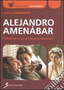 Alejandro Amenabar libro di Lombardini Luca