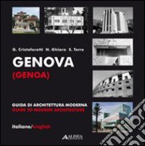 Genova. Guida di architettura moderna. Ediz. illustrata libro di Cristoforetti Gianluca; Torre Sergio; Ghiara Hilda